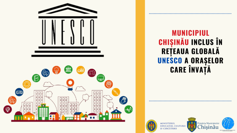 Municipiul Chisinau inclus in reteaua globala UNESCO a oraselor care invata